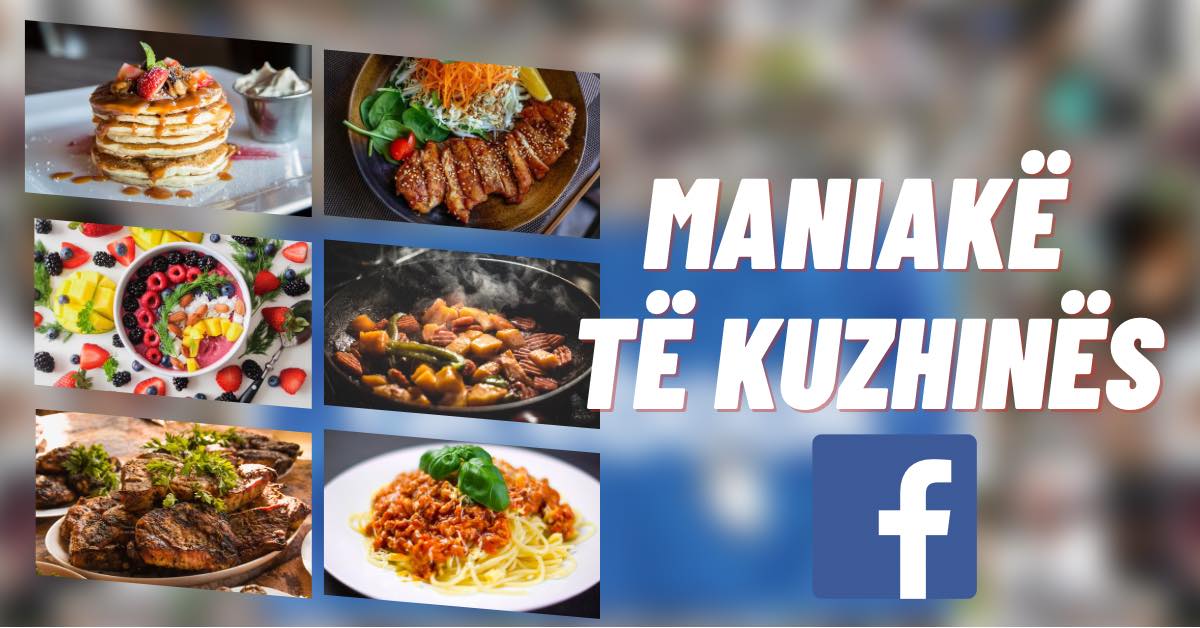 “Maniakë të kuzhinës” ndër grupet më të mëdha shqiptare në Facebook, flet njëri ndër themeluesit e tij