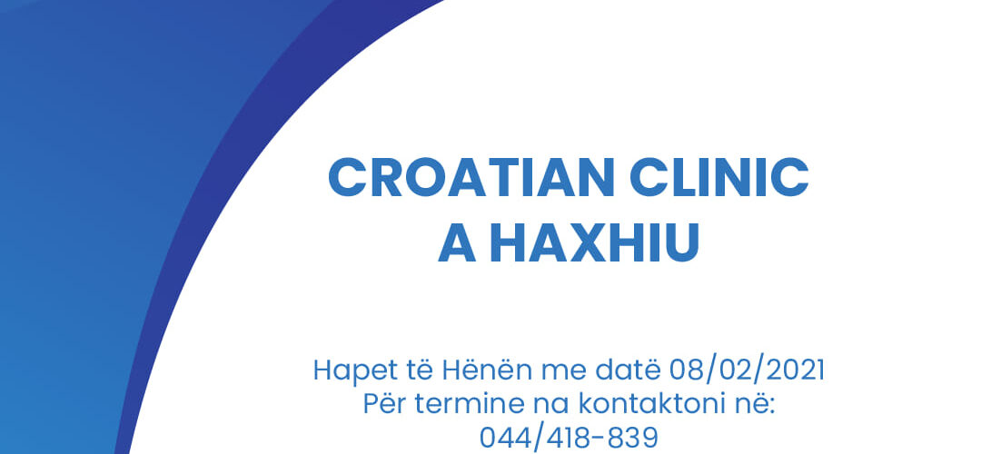 Hapja e klinikës “Croatian Clinic A.Haxhiu”  rikthen në Kosovë Dr.Arita Haxhiu dhe Arta Haxhiu