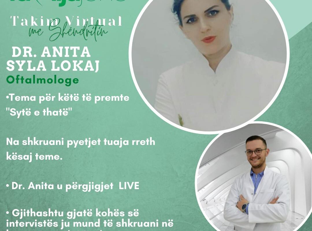 Nesër në “Takim virtual me Shëndritin” oftamologia Anita Sylaj-Lokaj