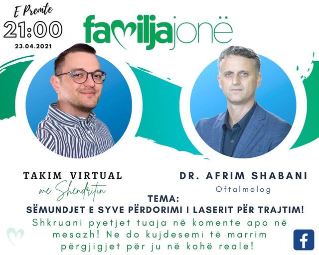 Sonte në “Takim virtual me Shëndritin” oftamologu, pr.ass.  Afrim Shabani dr. sci.