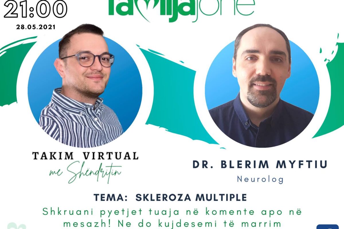 Sonte në “Takim virtual me Shëndritin” neurologu, dr. Blerim Mytfiu