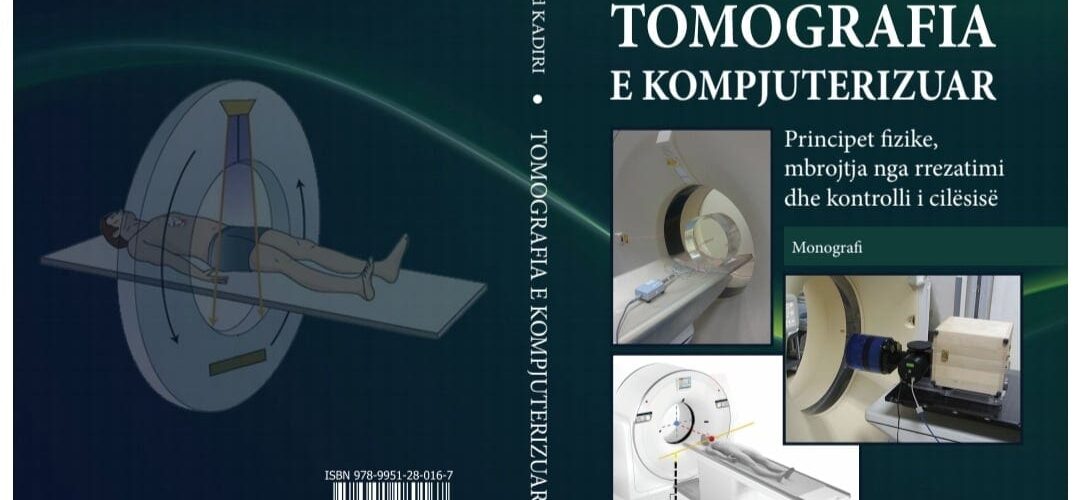 Botohet libri “Tomografia e kompjuterizuar – principet fizike, mbrojtja nga rrezatimi dhe kontrolli i cilësisë” – Autori shpjegon detajet