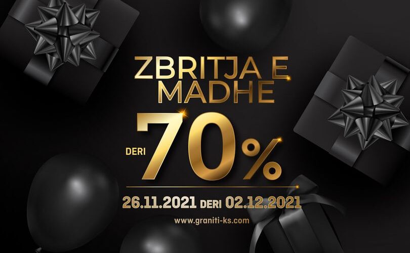 Black Friday- Zbritje deri në 70% në fabrikën e mobilieve “ Graniti ”