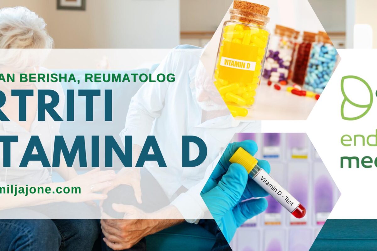 Roli i vitaminës D në luftimin e sëmundjes së artritit reumatoid- tregon Reaumatologu, Dr.Fidan Berisha