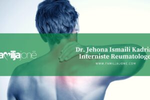 Për dhimbjet e qafës dhe shkaktarët e këtyre dhimbjeve – flet Jehona Ismaili Kadriaj, interniste – reumatologe