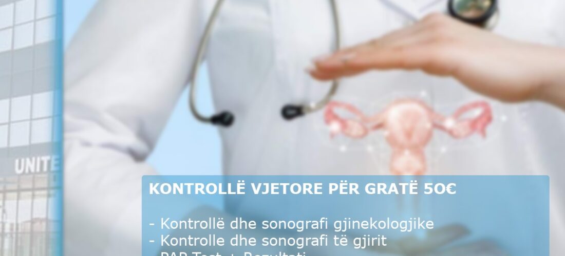 United Hospital ofron pakon gjinekologjike “Kontrollë vjetore për gratë” për vetëm 50 euro