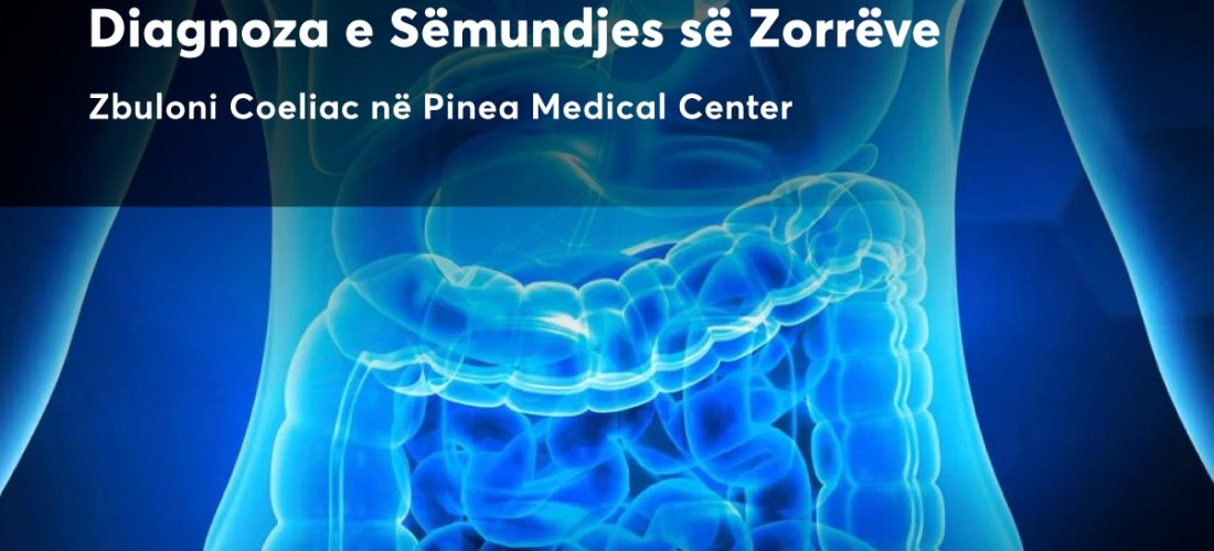 Zbuloni sëmundjet e zorrëve në Pinea Medical Center