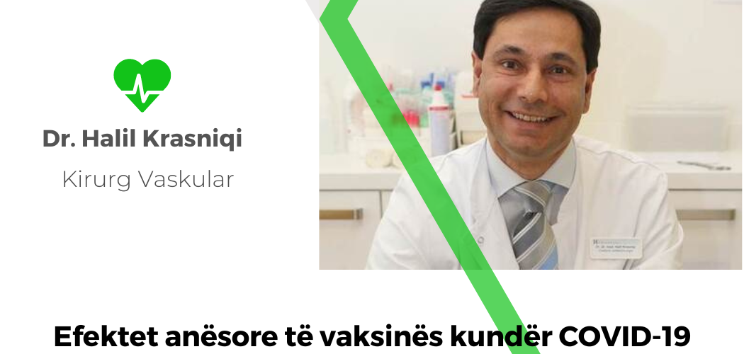 Efektet anësore të shkaktuara nga vaksina kundër COVID-19 – intervistë me Dr. Halil Krasniqin