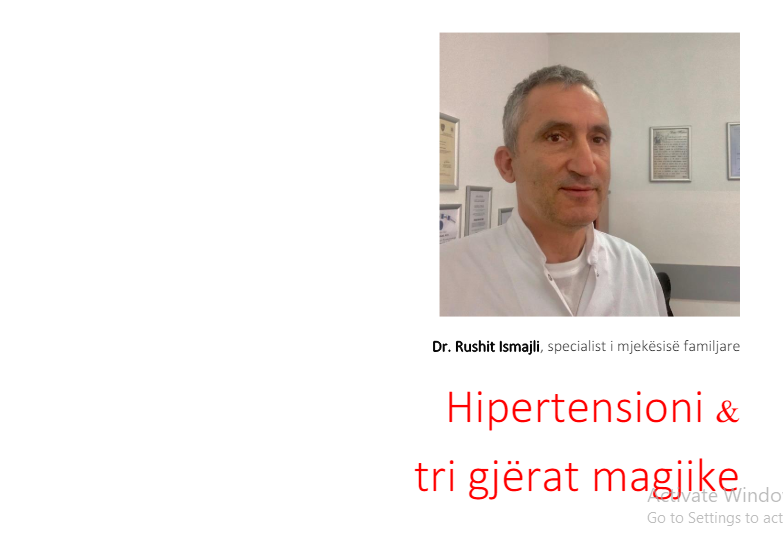 Hipertensioni &tri gjërat magjike – Dr. Rushit Ismajli, specialist i mjekësisë familjare