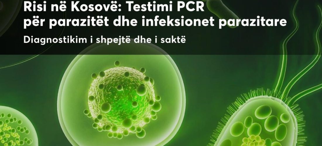 Pse është i rëndësishëm testi PCR për infeksione parazitare?