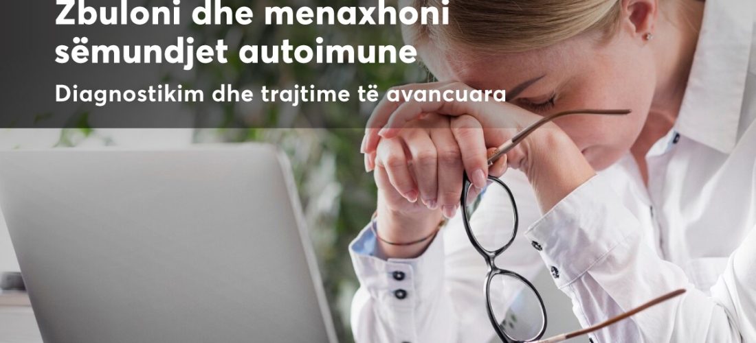 Testet për sëmundjet autoimune: Identifikoni dhe trajtoni në Pinea Medical Center