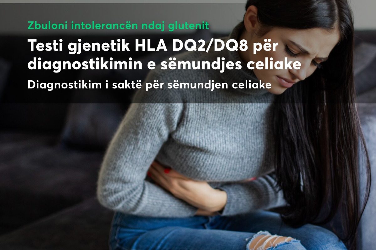 Kujdesuni për shëndetin tuaj me testin HLA DQ2/DQ8 për diagnostikimin e sëmundjes celiake