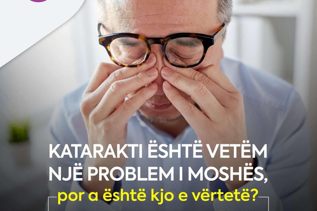 A është Katarakti problem i moshës? Ja përgjigjja nga Klinika Gjermane e Syrit