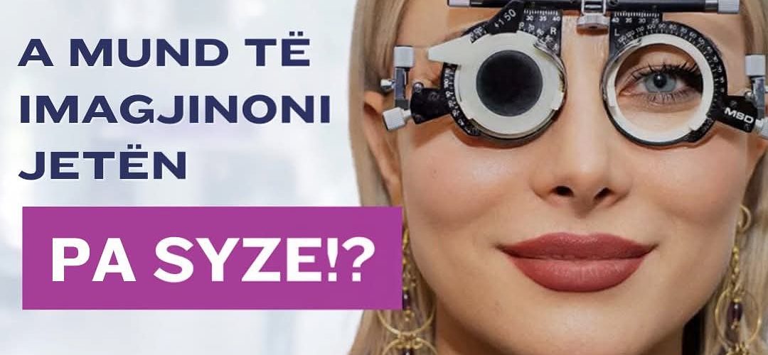 Dëshironi një jetë pa syze? – Cakto terminin në Klinikën Gjermane të Syrit!