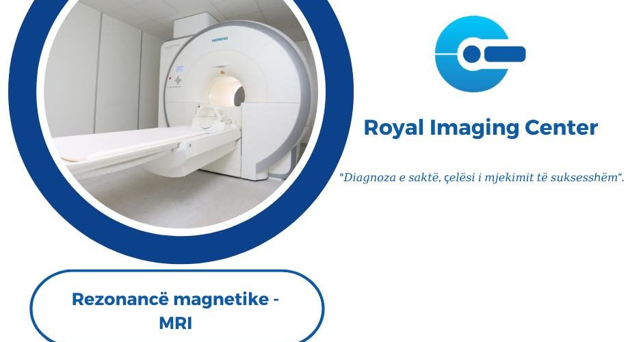 Royal Imaging Center – Kujdes Shëndetësor me Diagnostikim Preciz!