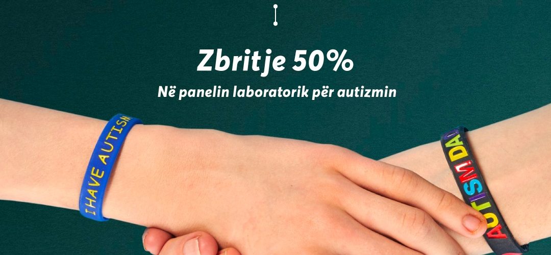 Dita Ndërkombëtare e Autizmit – 50% zbritje në panelin laboratorik