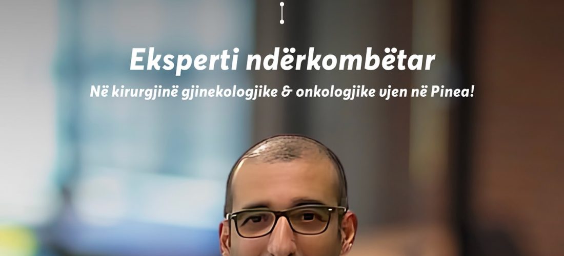 Pinea Medical Center sjell Dr. Emre Mat në Kosovë dhe ju mund të përfitoni konsultë falas!