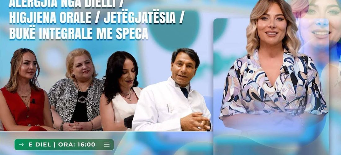 Në “Familja Jonë”: Si ta përballojmë alergjinë nga dielli dhe të mbajmë dhëmbët të shëndetshëm