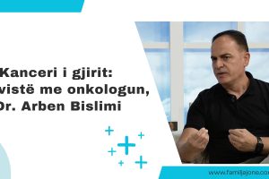 Zbulimi i hershëm shpëton jetë – Onkologu Bislimi apelon për kontrolle të rregullta tek gratë