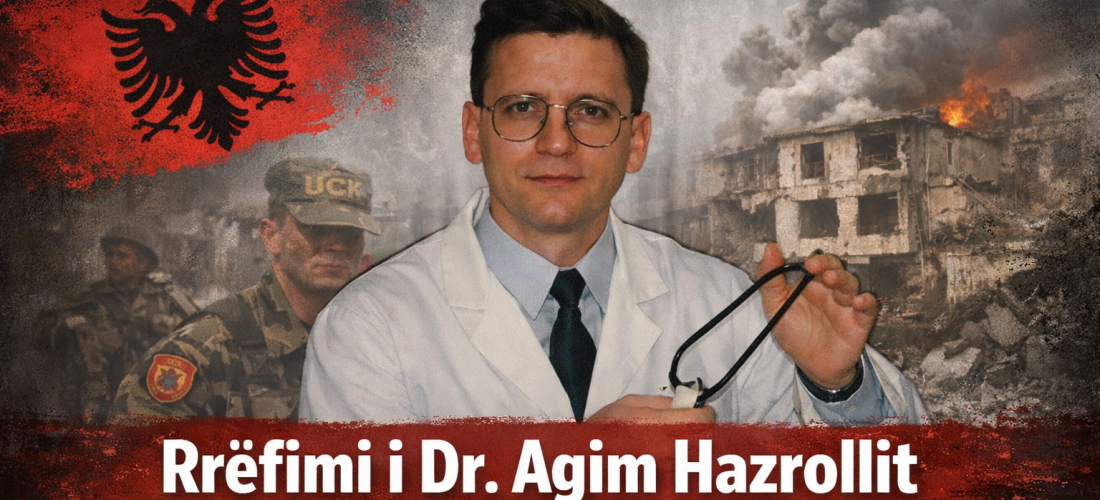 Rrëfimi i Dr. Agim Hazrollit për punën e tij gjatë luftës së fundit në Kosovë!
