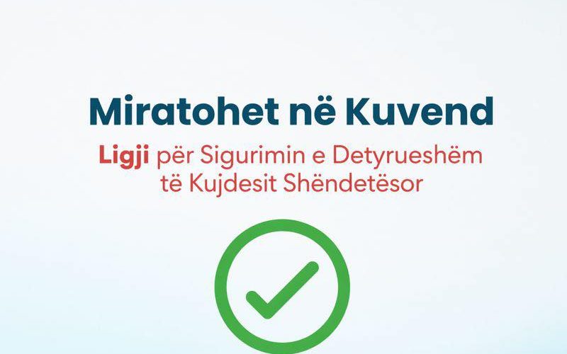 Miratohet ligji për sigurimin e detyrueshëm të kujdesit shëndetësor