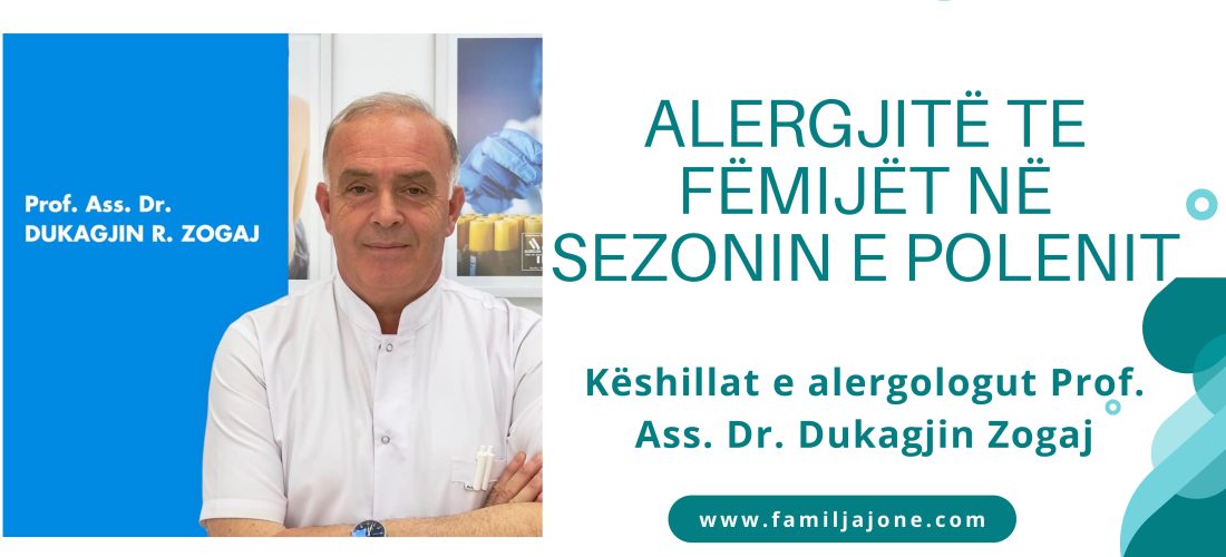 Alergjitë te fëmijët: këshillat e alergologut Dukagjin Zogaj për sezonin e polenit
