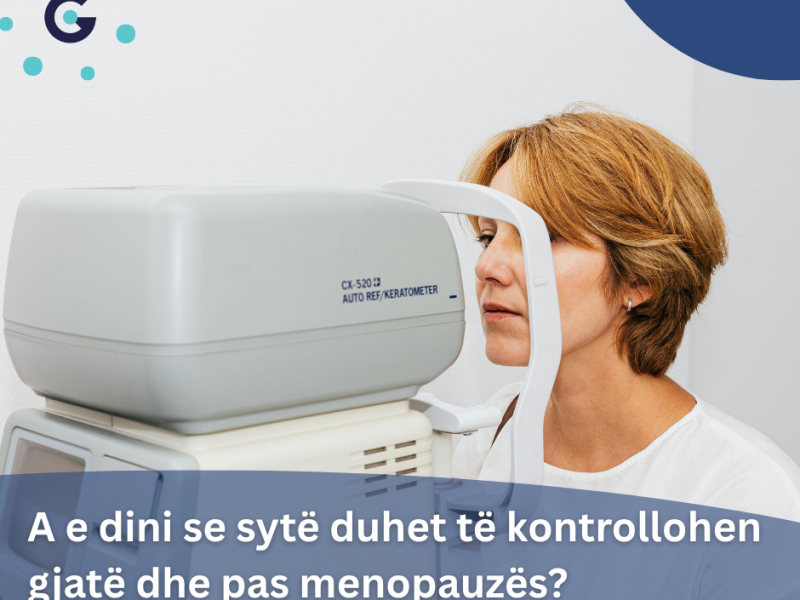Klinika Gjermane e Syrit: Sytë duhet të kontrollohen gjatë dhe pas menopauzës
