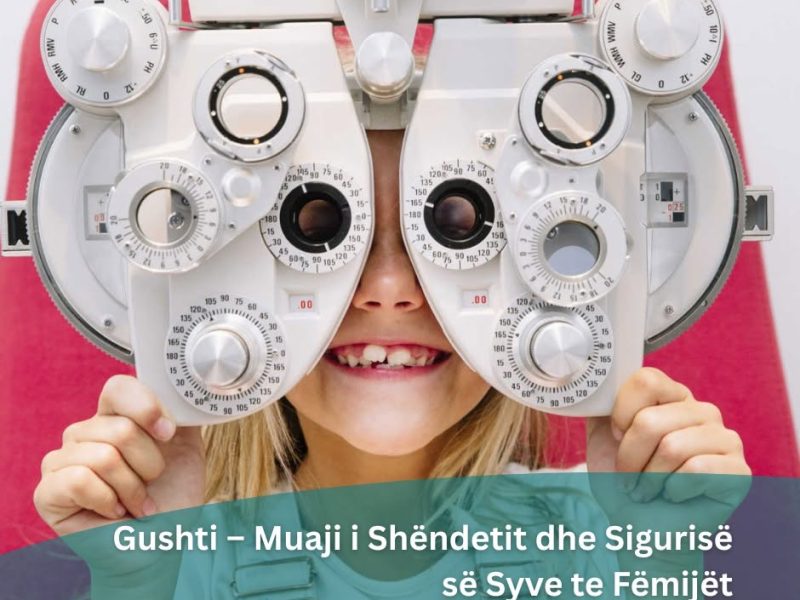 Gushti – muaji i shëndetit dhe sigurisë së syve te fëmijët